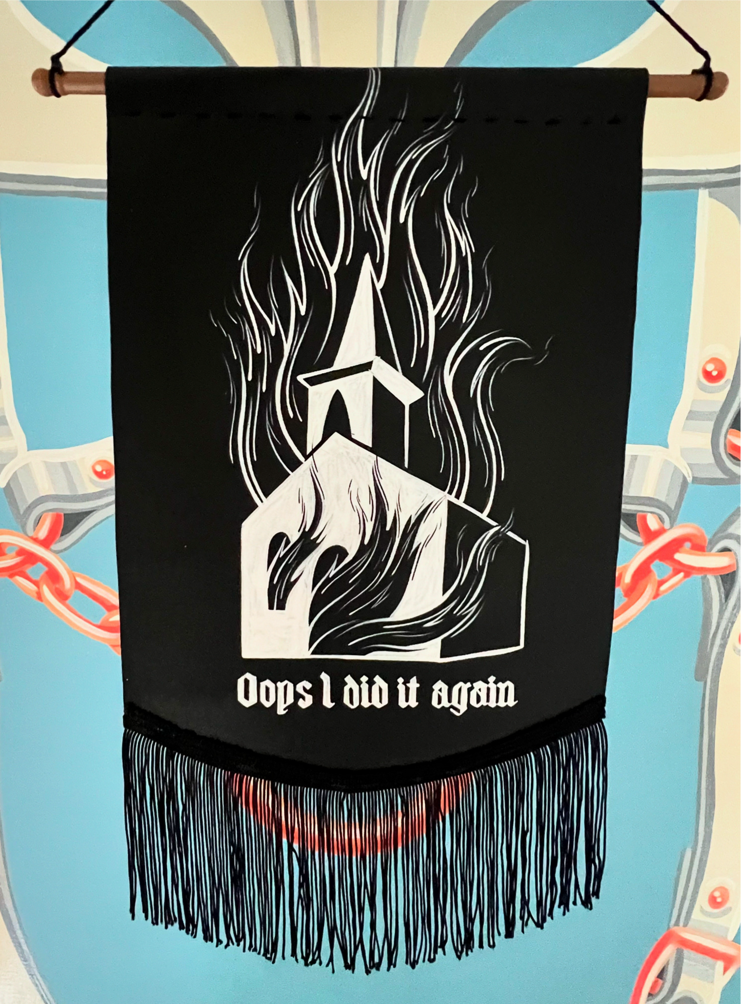 "Oops, I Did It Again" Burning Church Banner